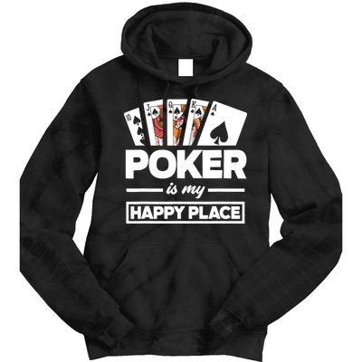 Poker Is My Happy Place Funny Poker Player Poker Tie Dye Hoodie