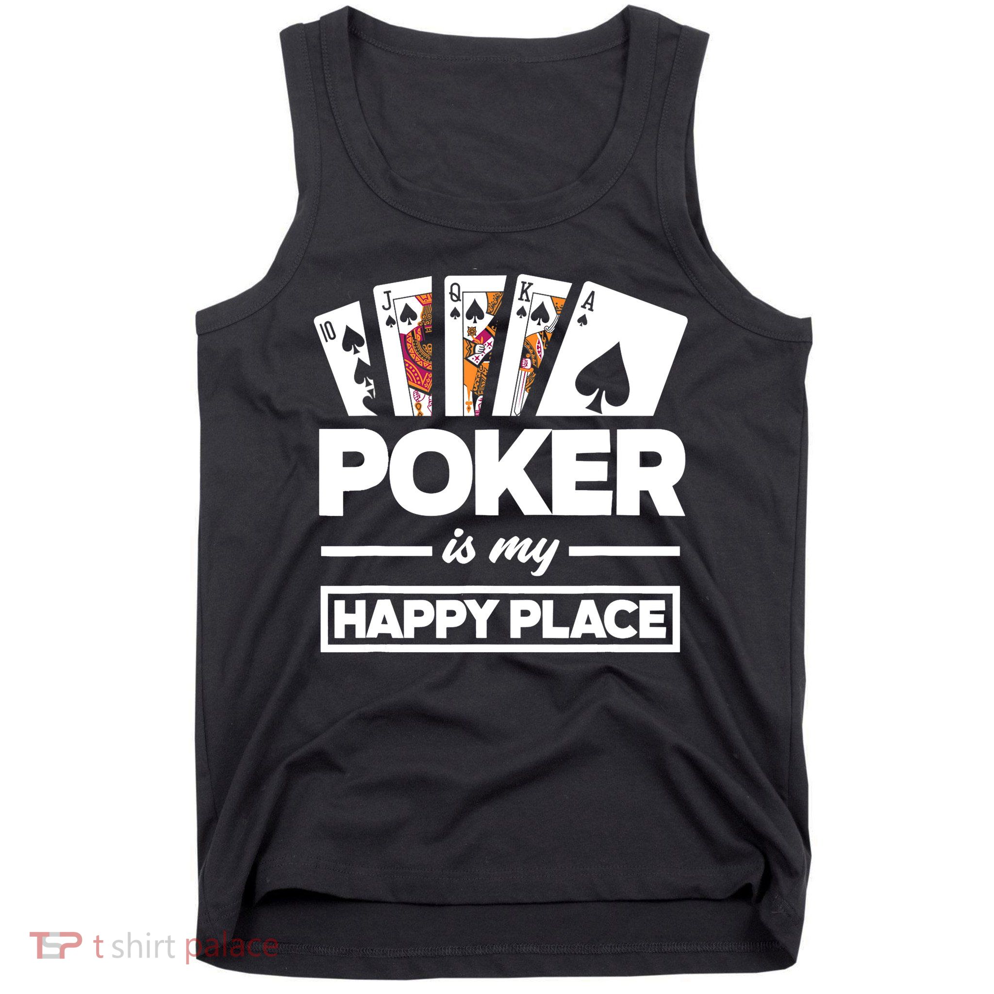 Poker Is My Happy Place Funny Poker Player Poker Tank Top