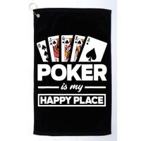 Poker Is My Happy Place Funny Poker Player Poker Golf Towel