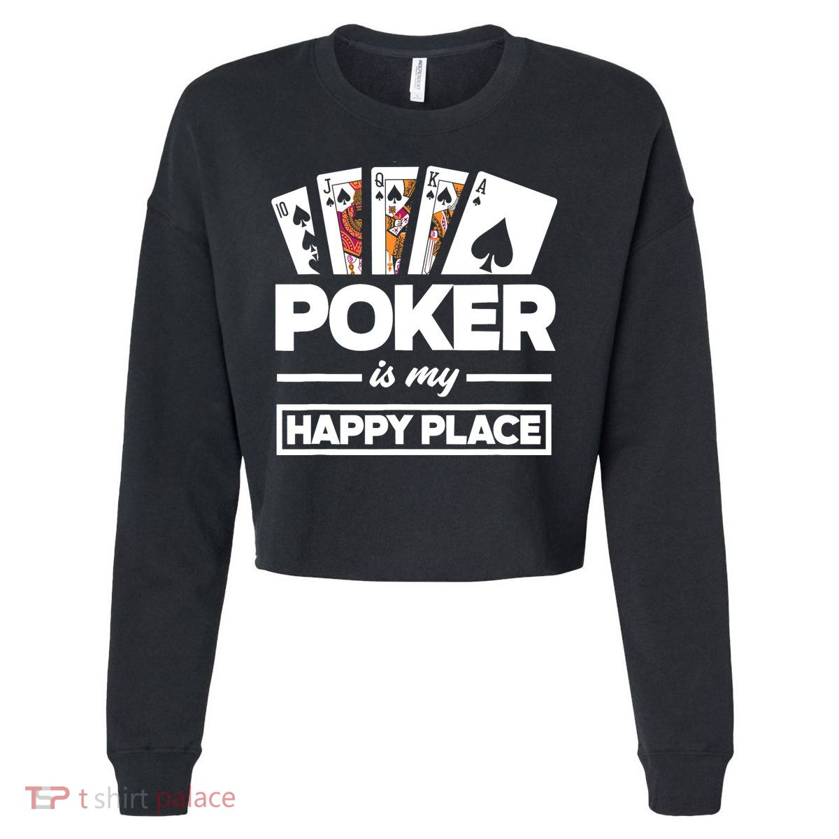 Poker Is My Happy Place Funny Poker Player Poker Cropped Pullover Crew