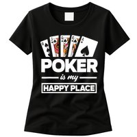 Poker Is My Happy Place Funny Poker Player Poker Womens T-Shirt