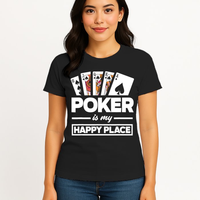 Poker Is My Happy Place Funny Poker Player Poker Womens T-Shirt