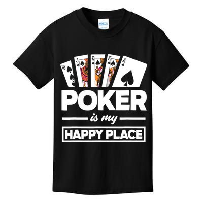 Poker Is My Happy Place Funny Poker Player Poker Kids T-Shirt