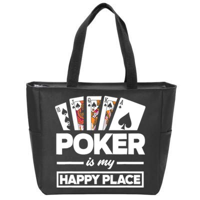 Poker Is My Happy Place Funny Poker Player Poker Zip Tote Bag