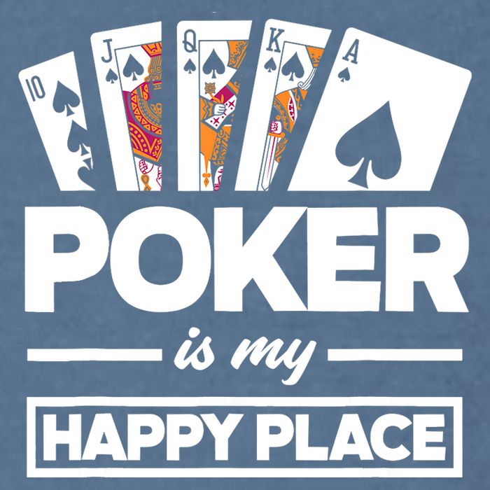 Poker Is My Happy Place Funny Poker Player Poker Garment-Dyed Sweatshirt