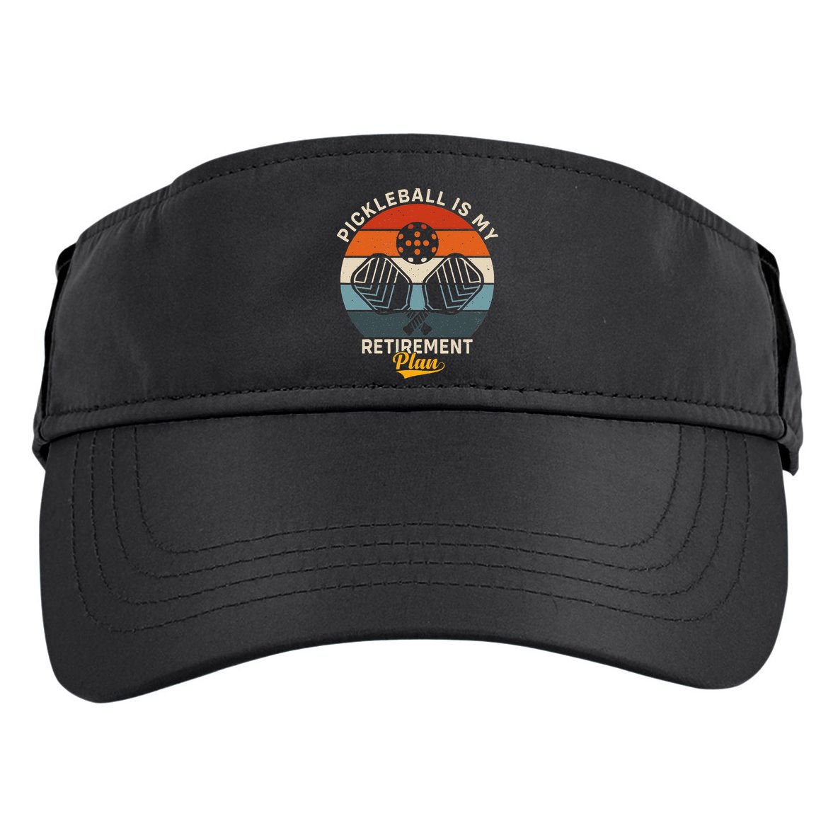Pickleball Is My Retirement Plan Adult Drive Performance Visor
