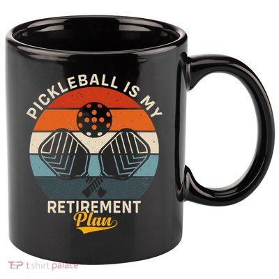 Pickleball Is My Retirement Plan 11oz C Handle Ceramic Mug