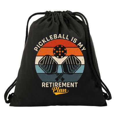 Pickleball Is My Retirement Plan Drawstring Bag