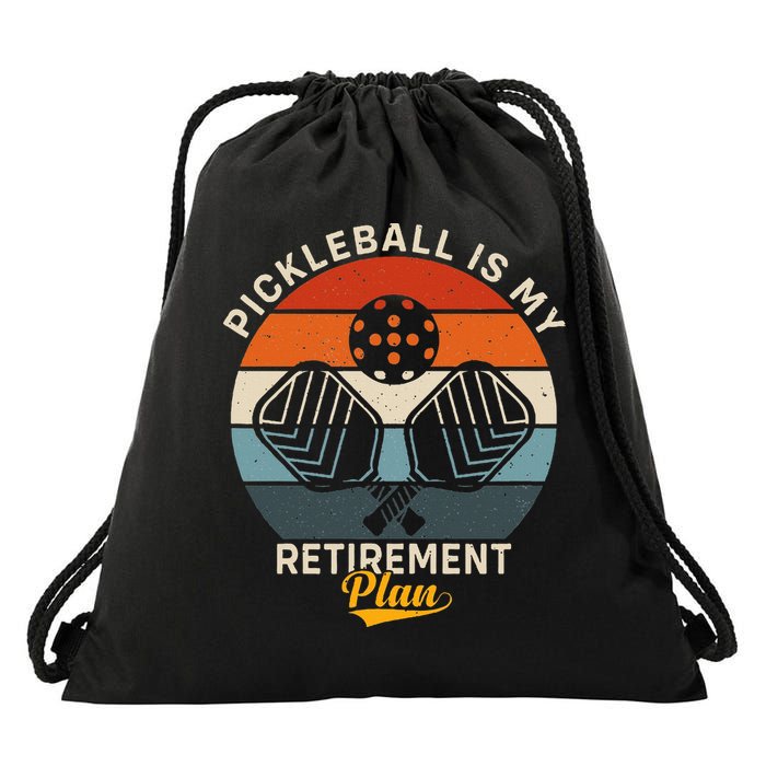 Pickleball Is My Retirement Plan Drawstring Bag