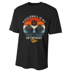 Pickleball Is My Retirement Plan Performance Sprint T-Shirt