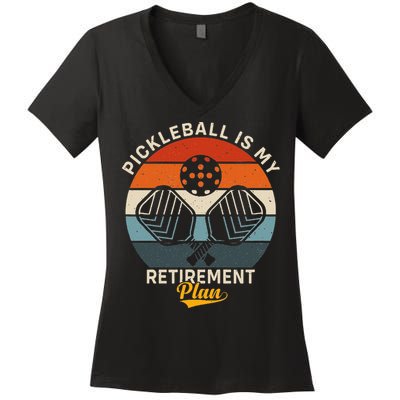 Pickleball Is My Retirement Plan Women's V-Neck T-Shirt