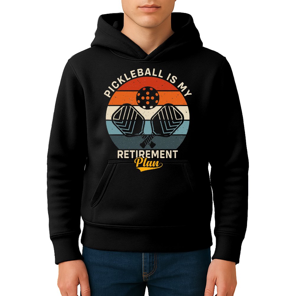 Pickleball Is My Retirement Plan Kids Hoodie