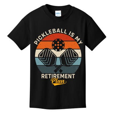 Pickleball Is My Retirement Plan Kids T-Shirt