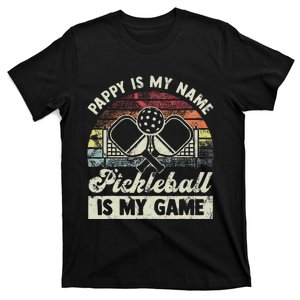 Pappy Is My Name Pickleball Is My Game Pickleball Player T-Shirt