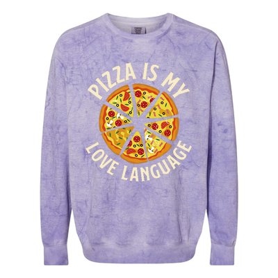 Pizza Is My Love Language Food Lover Pizza Baker Colorblast Crewneck Sweatshirt