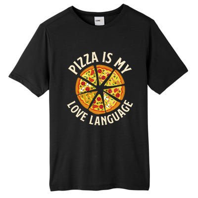 Pizza Is My Love Language Food Lover Pizza Baker Tall Fusion ChromaSoft Performance T-Shirt