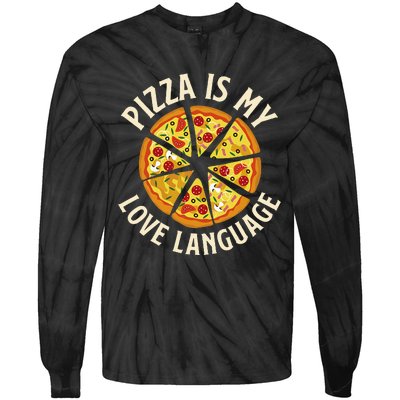 Pizza Is My Love Language Food Lover Pizza Baker Tie-Dye Long Sleeve Shirt