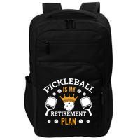 Pickleball Is My Retirement Plan Impact Tech Backpack