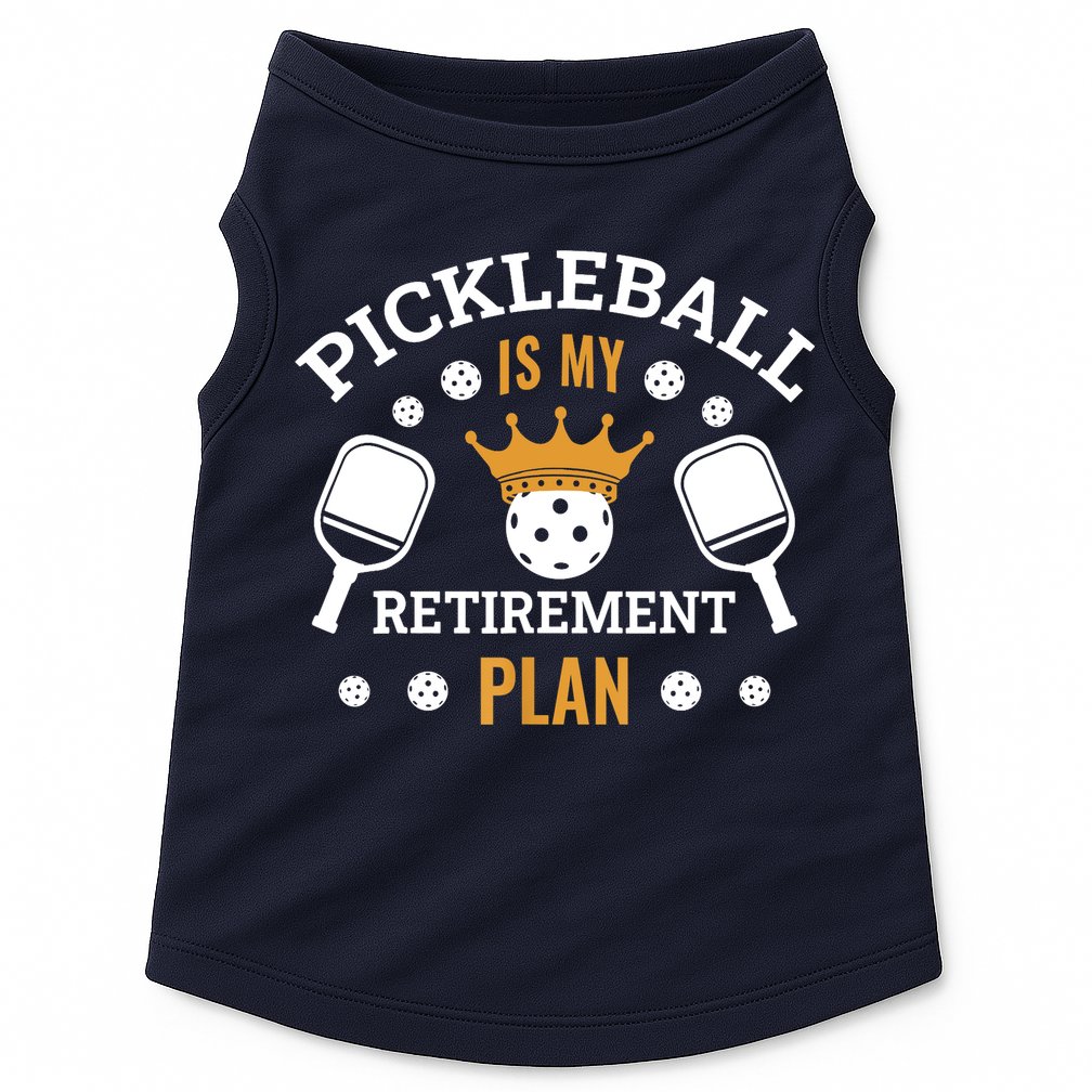Pickleball Is My Retirement Plan Doggie Tank
