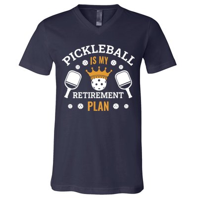 Pickleball Is My Retirement Plan V-Neck T-Shirt