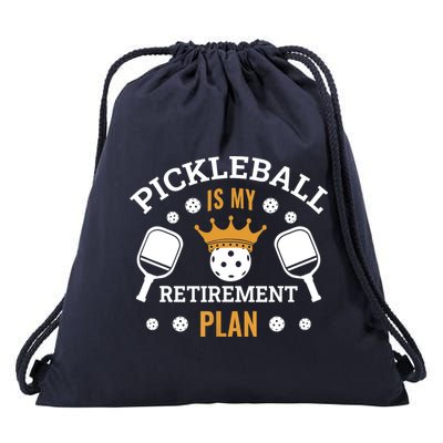 Pickleball Is My Retirement Plan Drawstring Bag
