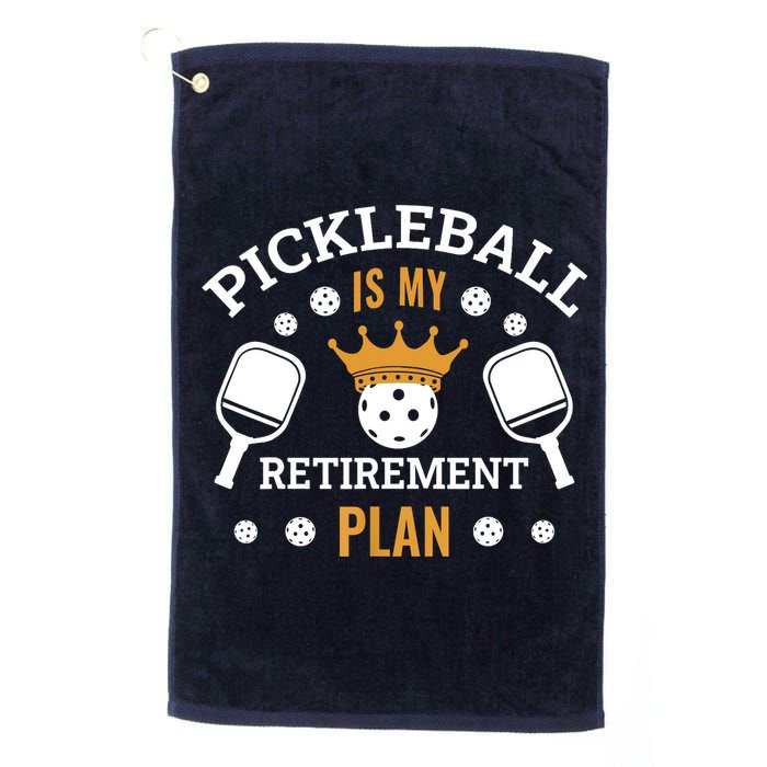 Pickleball Is My Retirement Plan Golf Towel