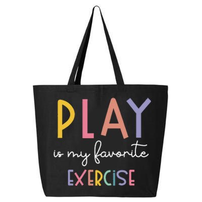 Play Is My Favorite Exercise Cute Pediatric Physical Therapy 25L Jumbo Tote