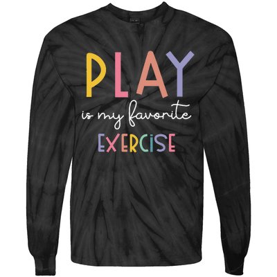 Play Is My Favorite Exercise Cute Pediatric Physical Therapy Tie-Dye Long Sleeve Shirt