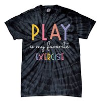 Play Is My Favorite Exercise Cute Pediatric Physical Therapy Tie-Dye T-Shirt