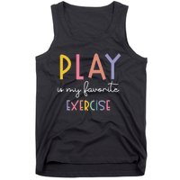 Play Is My Favorite Exercise Cute Pediatric Physical Therapy Tank Top