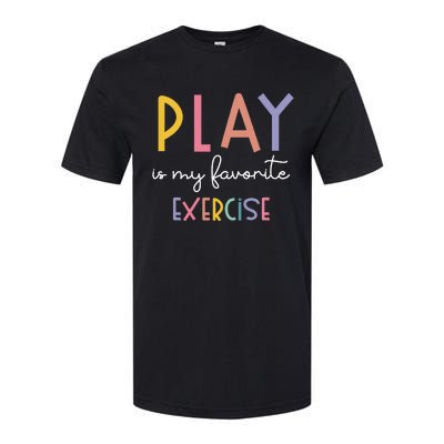 Play Is My Favorite Exercise Cute Pediatric Physical Therapy Softstyle CVC T-Shirt