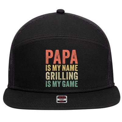 Papa Is My Name Grilling Is My Game Bbq Dad Father's Day Gift 7 Panel Mesh Trucker Snapback Hat