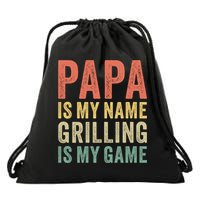 Papa Is My Name Grilling Is My Game Bbq Dad Father's Day Gift Drawstring Bag