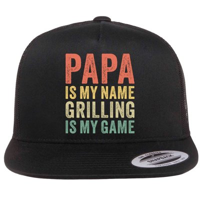 Papa Is My Name Grilling Is My Game Bbq Dad Father's Day Gift Flatbill Hat