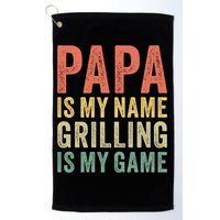 Papa Is My Name Grilling Is My Game Bbq Dad Father's Day Gift Golf Towel