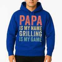 Papa Is My Name Grilling Is My Game Bbq Dad Father's Day Gift Hoodie