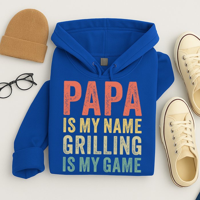 Papa Is My Name Grilling Is My Game Bbq Dad Father's Day Gift Hoodie