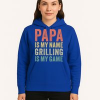 Papa Is My Name Grilling Is My Game Bbq Dad Father's Day Gift Hoodie