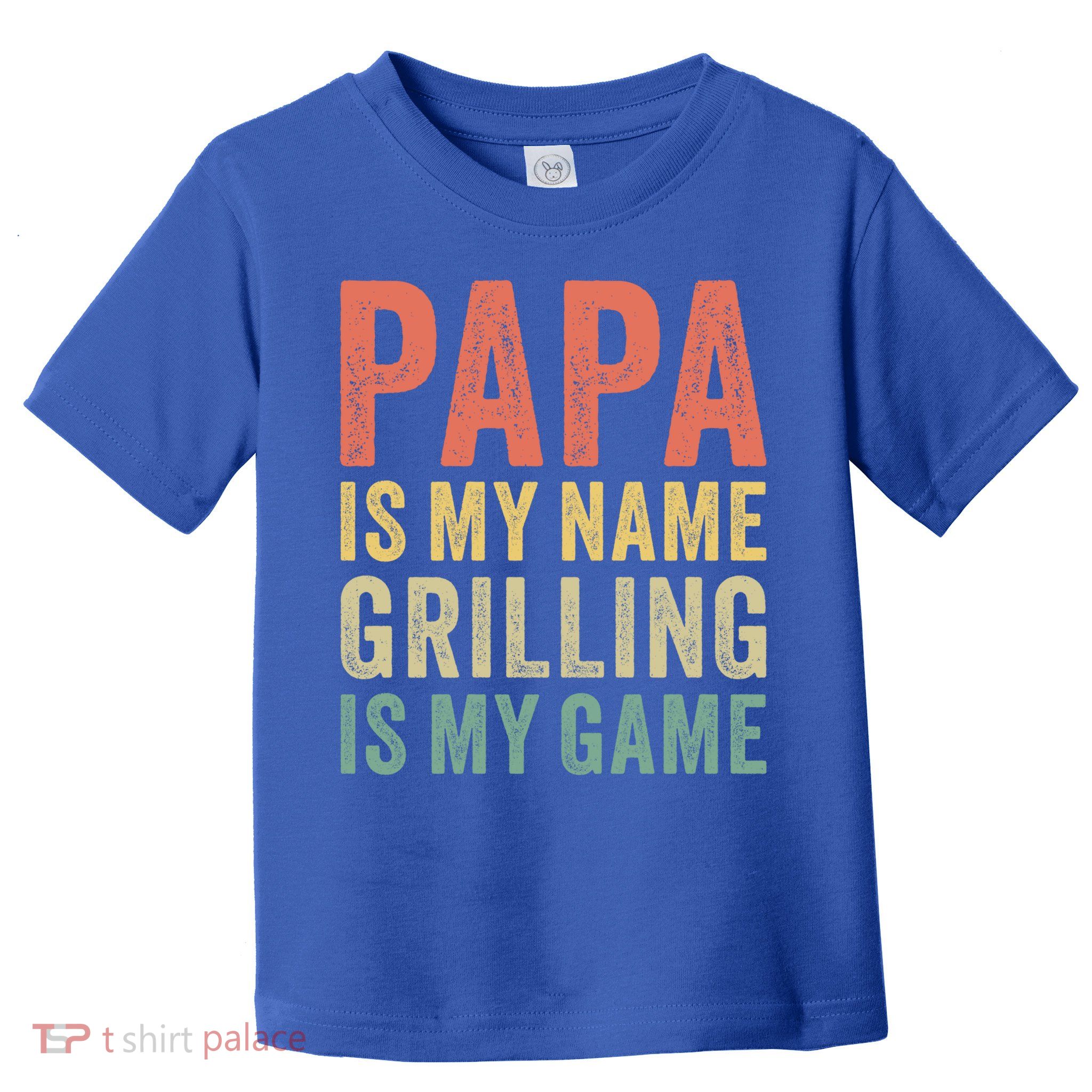 Papa Is My Name Grilling Is My Game Bbq Dad Father's Day Gift Toddler T-Shirt
