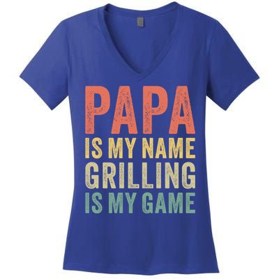 Papa Is My Name Grilling Is My Game Bbq Dad Father's Day Gift Women's V-Neck T-Shirt