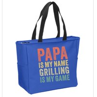 Papa Is My Name Grilling Is My Game Bbq Dad Father's Day Gift Zip Tote Bag