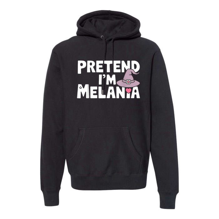 Pretend IM Melania Easy Halloween Costume Trump 2024 Premium Hoodie