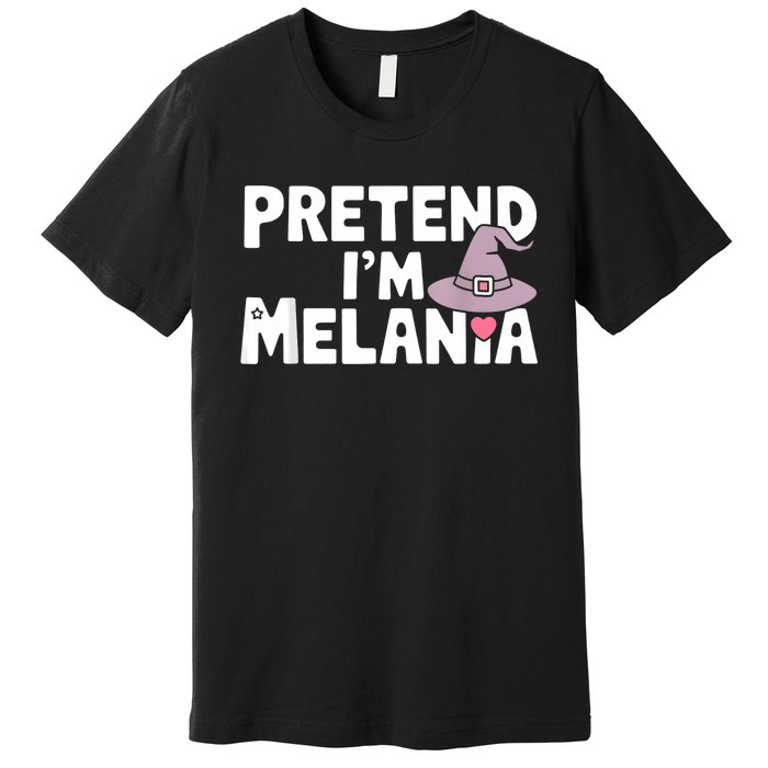 Pretend IM Melania Easy Halloween Costume Trump 2024 Premium T-Shirt