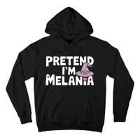 Pretend IM Melania Easy Halloween Costume Trump 2024 Tall Hoodie