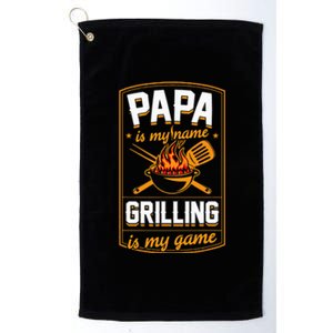 Papa Is My Name Grilling Is My Game Funny Grill Dad Platinum Collection Golf Towel