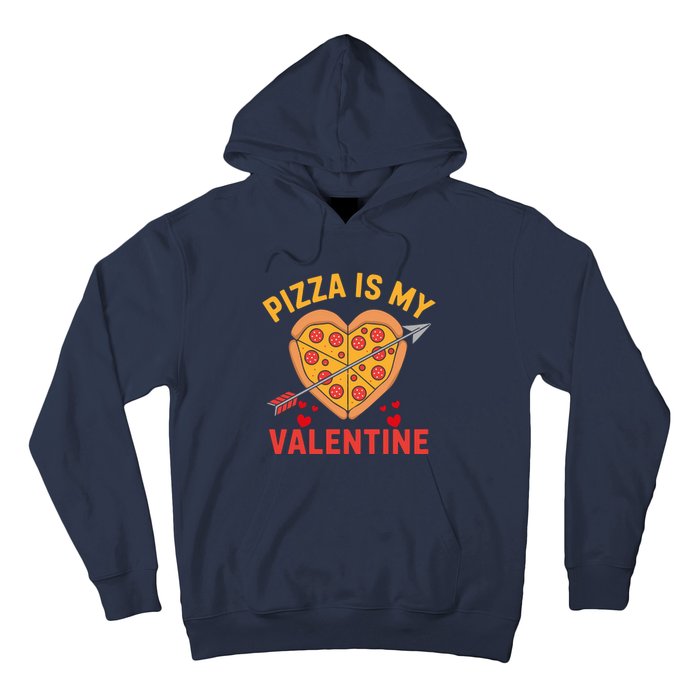 Pizza Is My Valentine Funny ValentineS Day Boy Girl Hoodie