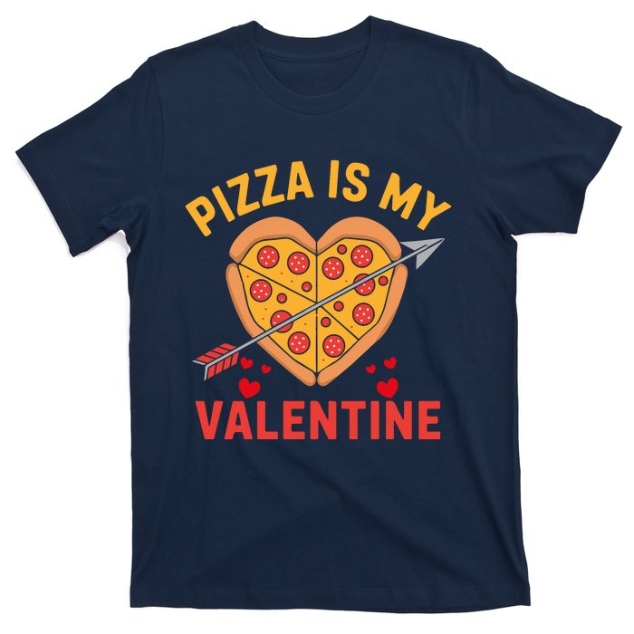 Pizza Is My Valentine Funny ValentineS Day Boy Girl T-Shirt