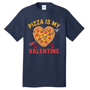 Pizza Is My Valentine Funny ValentineS Day Boy Girl Tall T-Shirt