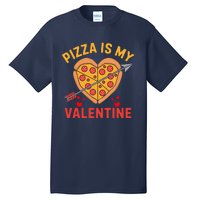 Pizza Is My Valentine Funny ValentineS Day Boy Girl Tall T-Shirt