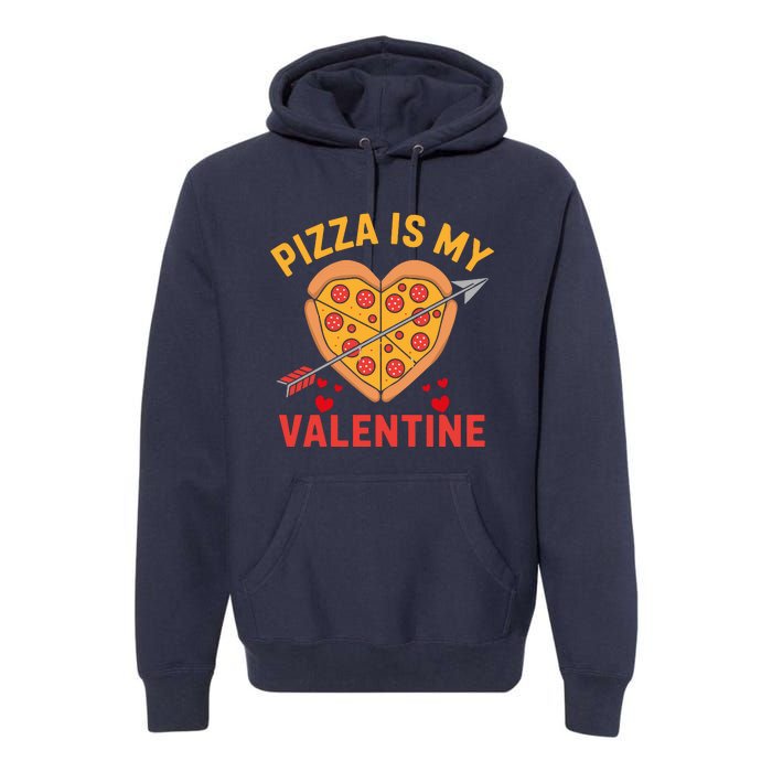 Pizza Is My Valentine Funny ValentineS Day Boy Girl Premium Hoodie